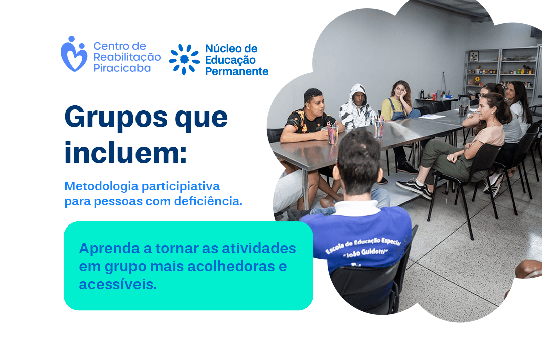 Grupos que Incluem: Metodologia Participativa para Pessoas com Deficiência