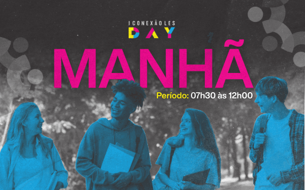 ConexãoLES Day (Manhã)